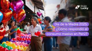Día de la Madre 2025: ¿Cómo respondió el consumo masivo en Perú?