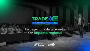 TradeX: La trayectoria de un evento con impacto regional